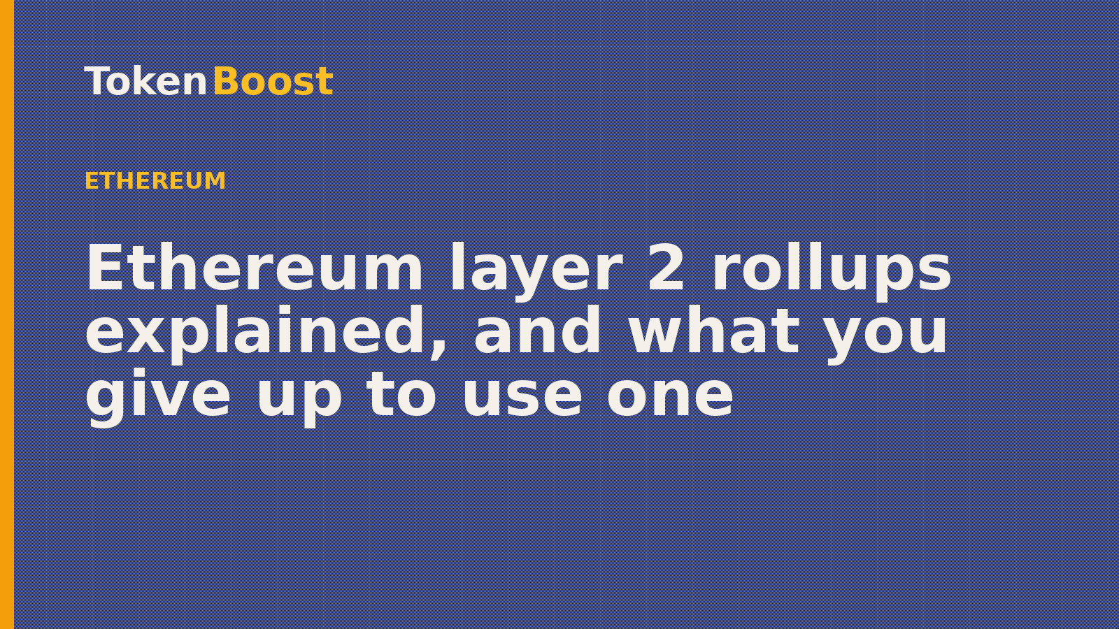 Token Boost ethereum article card: Ethereum layer 2 rollups explained, and what you give up to use one