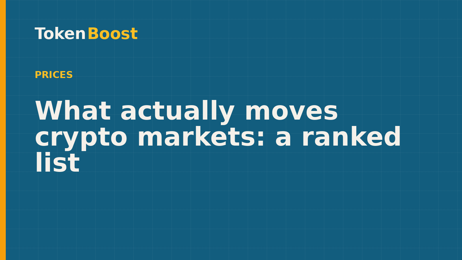 Token Boost prices article card: What actually moves crypto markets: a ranked list
